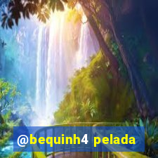 @bequinh4 pelada